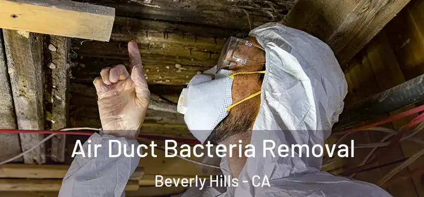  Air Duct Bacteria Removal Beverly Hills - CA