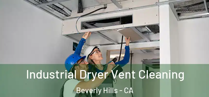  Industrial Dryer Vent Cleaning Beverly Hills - CA