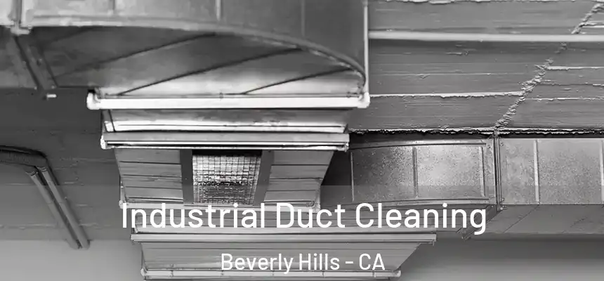  Industrial Duct Cleaning Beverly Hills - CA
