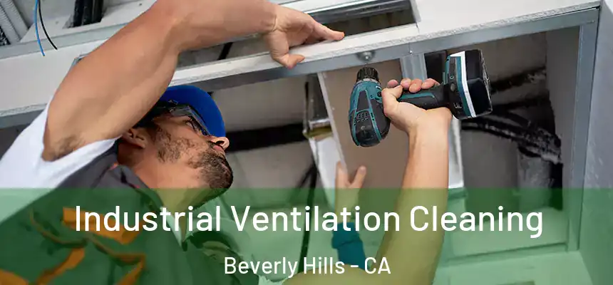  Industrial Ventilation Cleaning Beverly Hills - CA