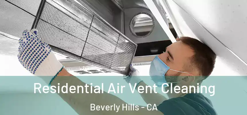  Residential Air Vent Cleaning Beverly Hills - CA
