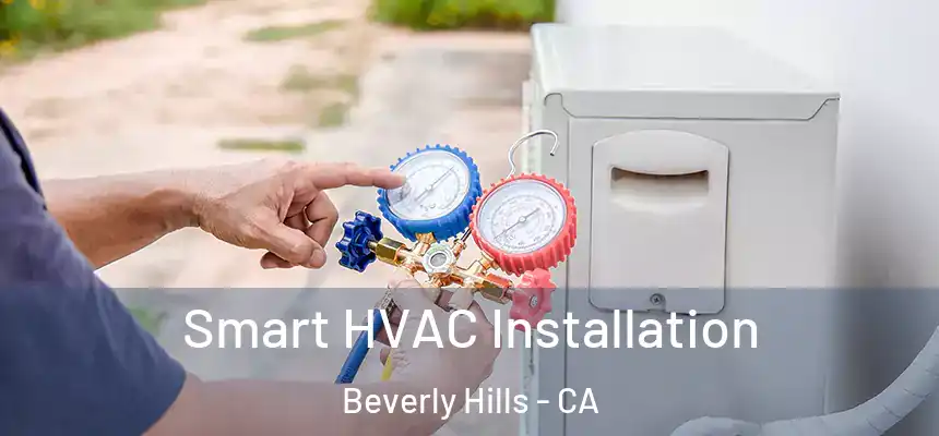  Smart HVAC Installation Beverly Hills - CA