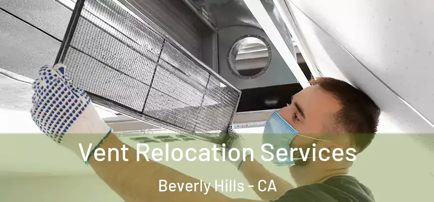  Vent Relocation Services Beverly Hills - CA